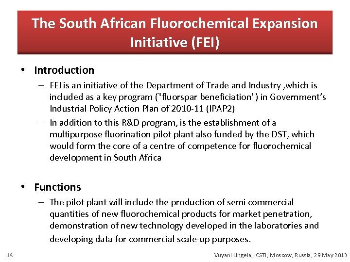 The South African Fluorochemical Expansion Initiative (FEI) • Introduction – FEI is an initiative