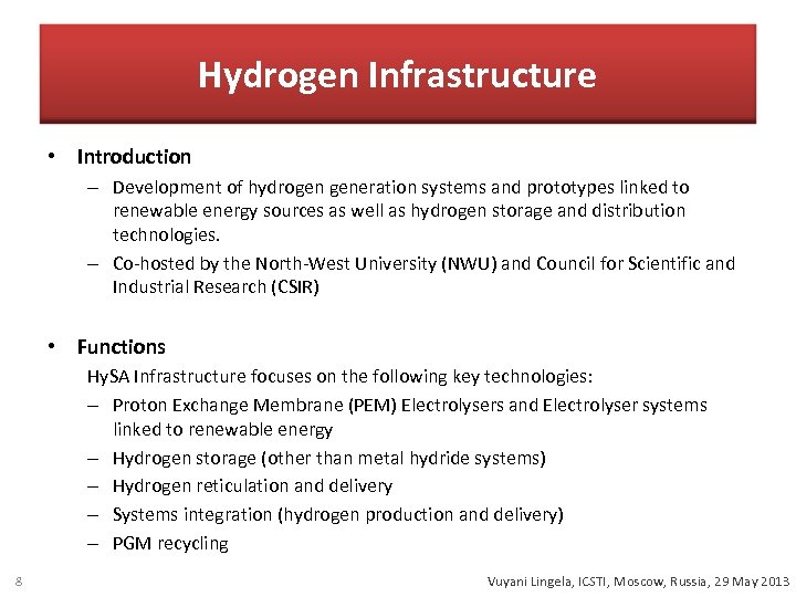 Hydrogen Infrastructure • Introduction – Development of hydrogen generation systems and prototypes linked to