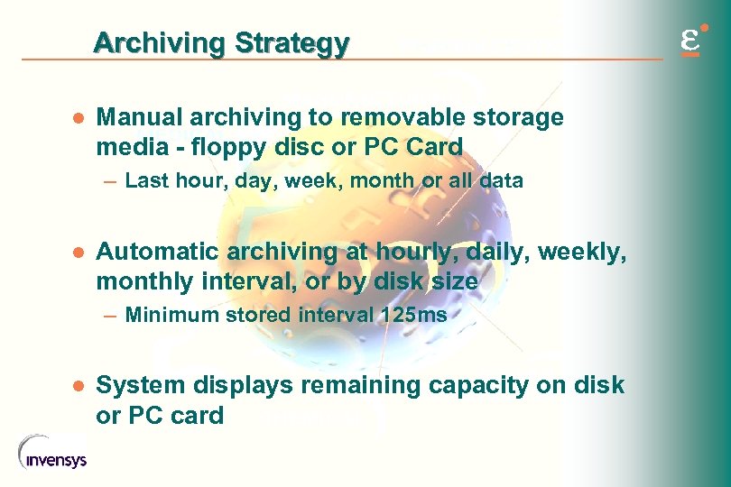 Archiving Strategy l Manual archiving to removable storage media - floppy disc or PC