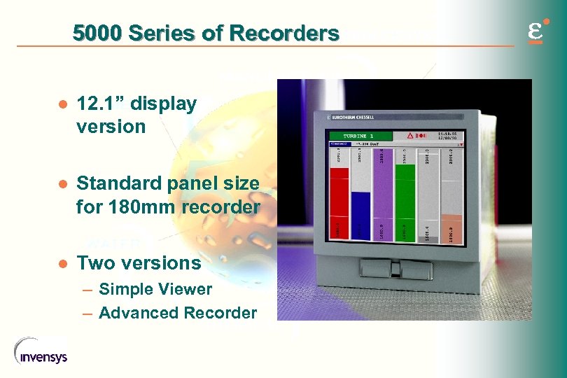 5000 Series of Recorders l 12. 1” display version l Standard panel size for