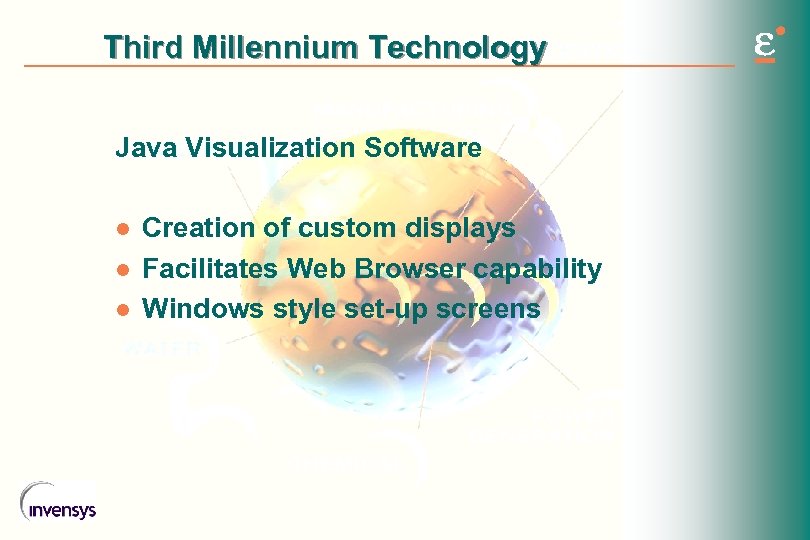 Third Millennium Technology Java Visualization Software l l l Creation of custom displays Facilitates