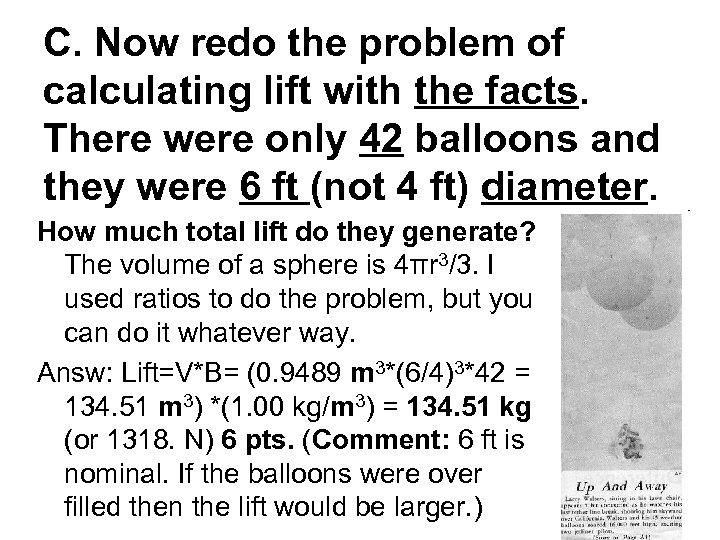 C. Now redo the problem of calculating lift with the facts. There were only