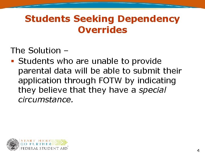 Students Seeking Dependency Overrides The Solution – Students who are unable to provide parental