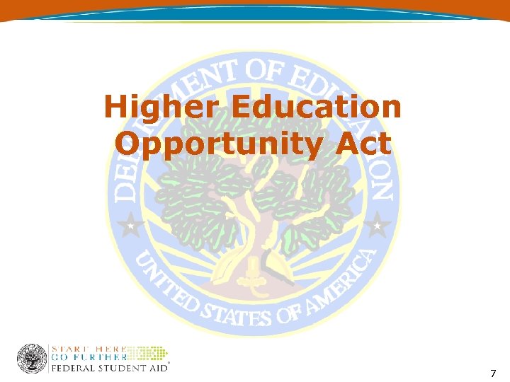 Higher Education Opportunity Act 7 