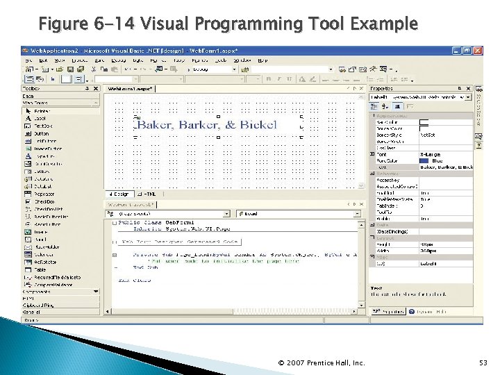 Figure 6 -14 Visual Programming Tool Example © 2007 Prentice Hall, Inc. 53 