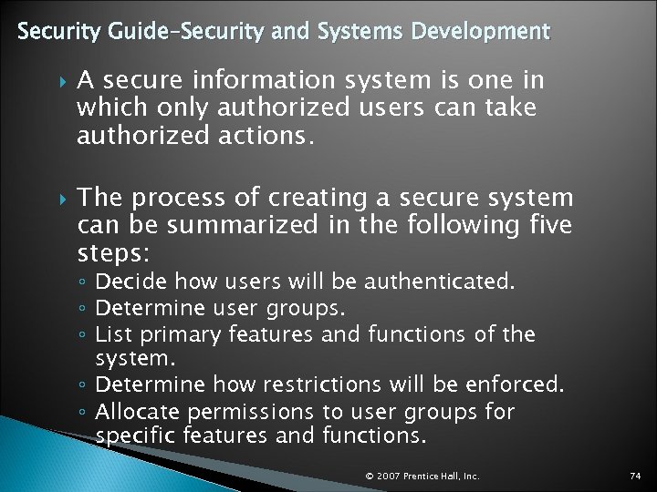 Security Guide–Security and Systems Development A secure information system is one in which only