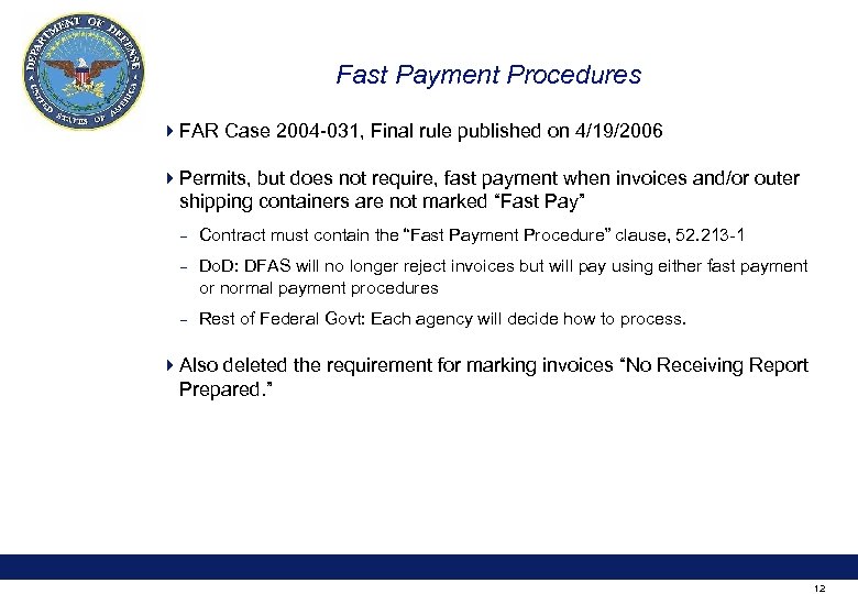Fast Payment Procedures 4 FAR Case 2004 -031, Final rule published on 4/19/2006 4