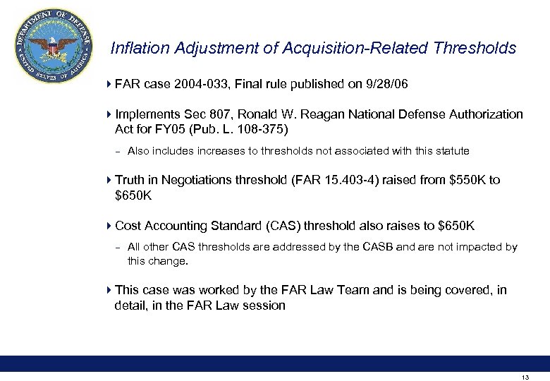 Inflation Adjustment of Acquisition-Related Thresholds 4 FAR case 2004 -033, Final rule published on