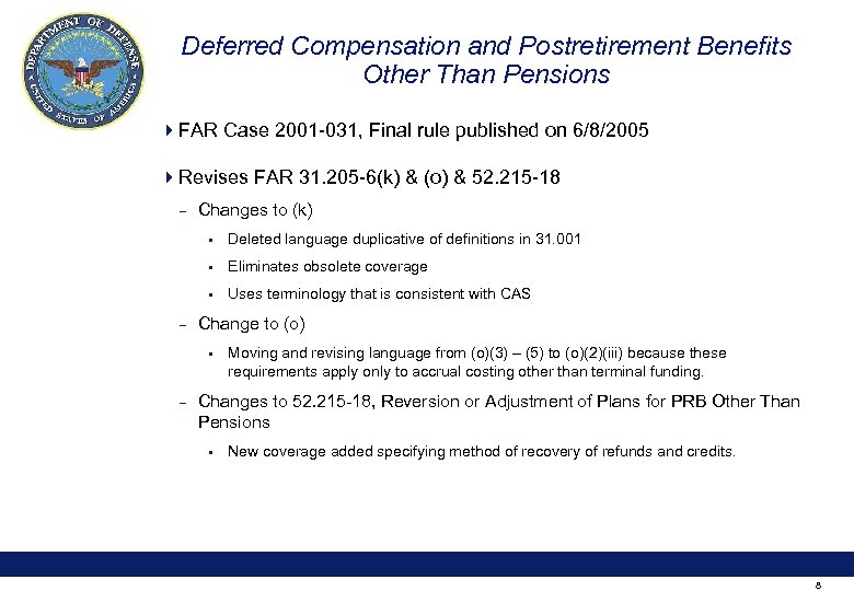 Deferred Compensation and Postretirement Benefits Other Than Pensions 4 FAR Case 2001 -031, Final