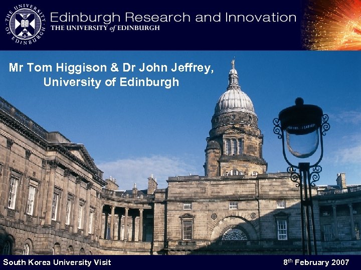 Mr Tom Higgison & Dr John Jeffrey, University of Edinburgh South Korea University Visit