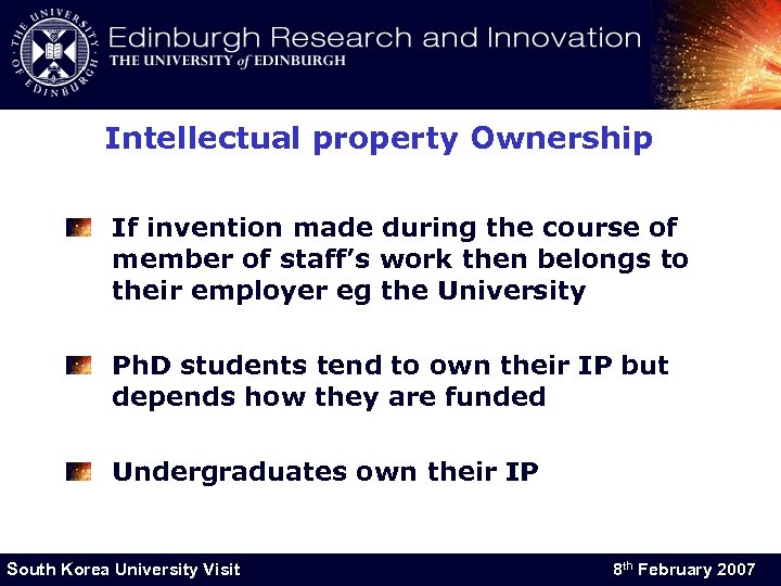 Intellectual property Ownership If invention made during the course of member of staff’s work
