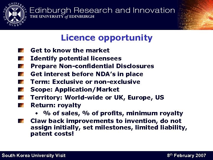 Licence opportunity Get to know the market Identify potential licensees Prepare Non-confidential Disclosures Get
