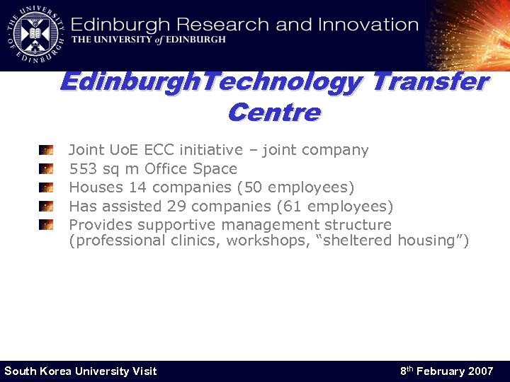 Edinburgh. Technology Transfer Centre Joint Uo. E ECC initiative – joint company 553 sq