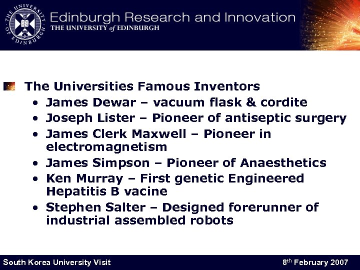 The Universities Famous Inventors • James Dewar – vacuum flask & cordite • Joseph