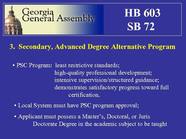 HB 603 SB 72 3. Secondary, Advanced Degree Alternative Program • PSC Program: least