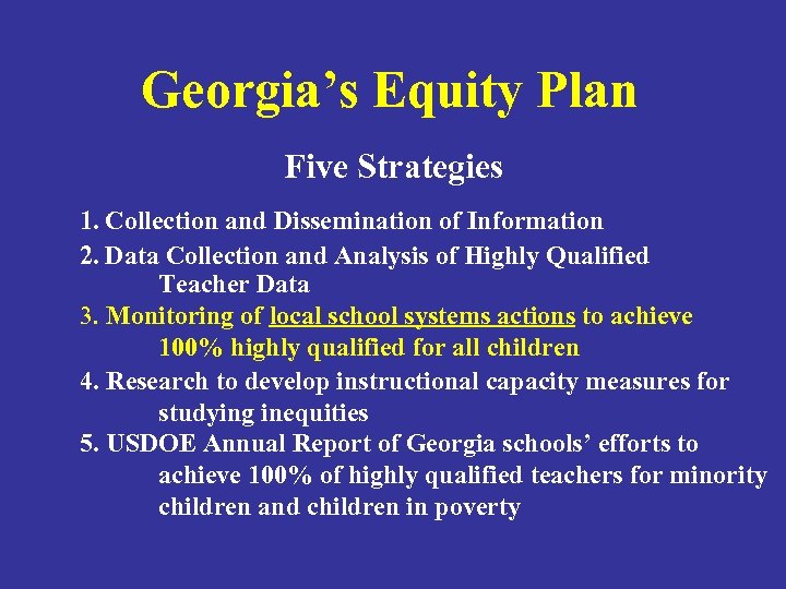 Georgia’s Equity Plan Five Strategies 1. Collection and Dissemination of Information 2. Data Collection