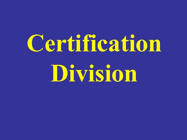 Certification Division 