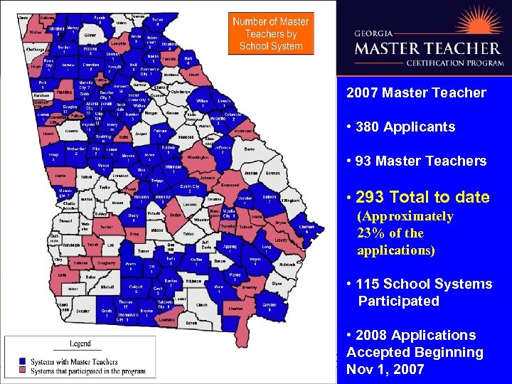 2007 Master Teacher • 380 Applicants • • 93 Master Teachers 93 Master Teachers