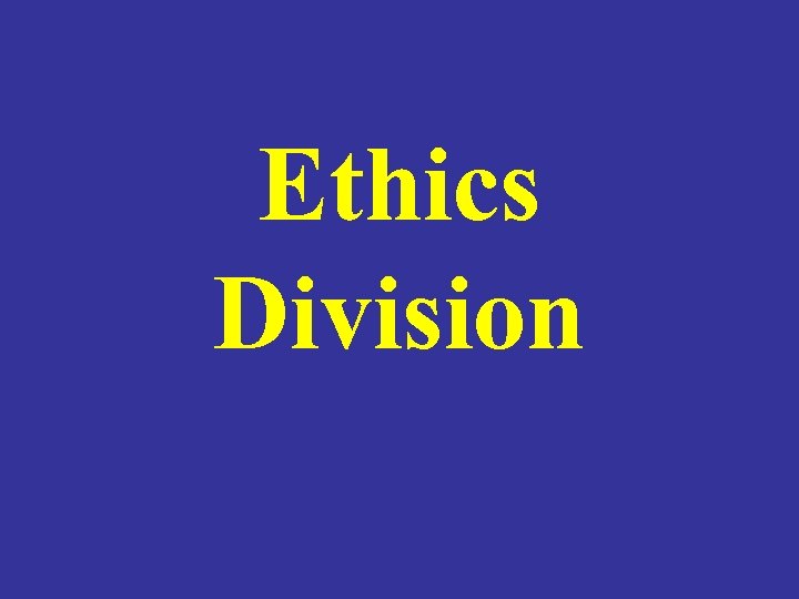 Ethics Division 