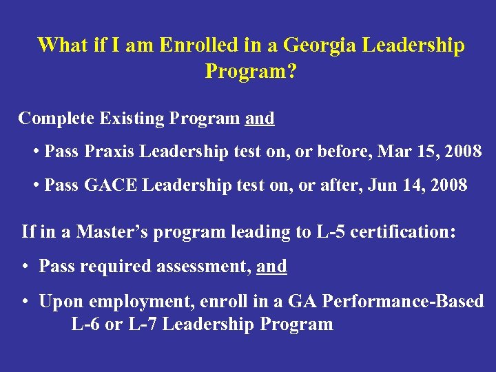 What if I am Enrolled in a Georgia Leadership Program? Complete Existing Program and