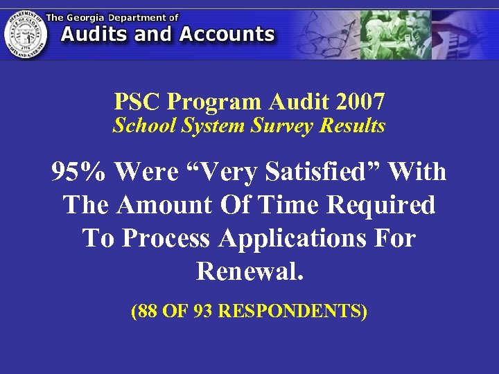 PSC Program Audit 2007 School System Survey Results 95% Were “Very Satisfied” With The