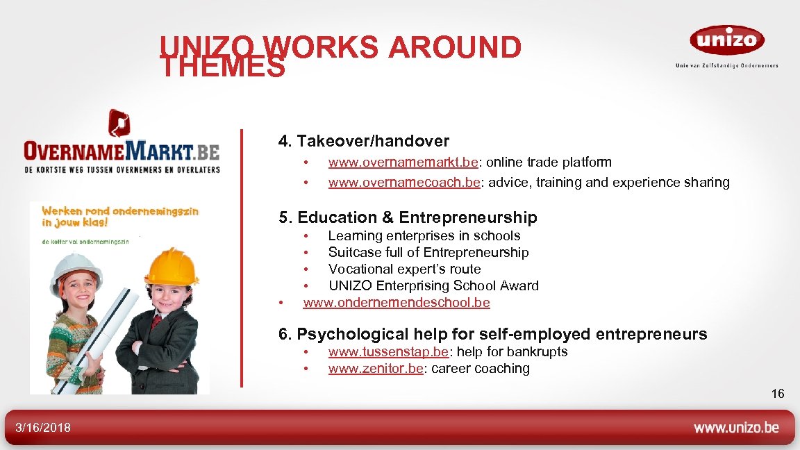 UNIZO WORKS AROUND THEMES 4. Takeover/handover • • www. overnamemarkt. be: online trade platform