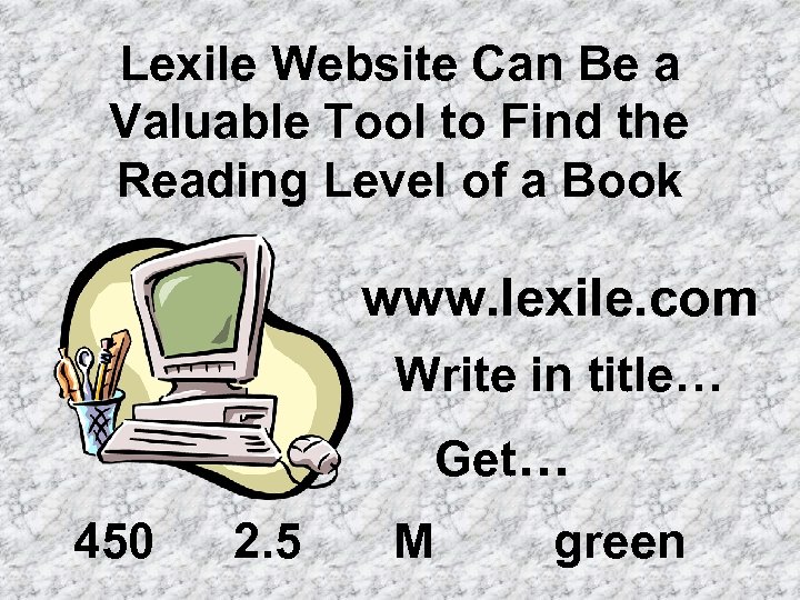 Lexile Website Can Be a Valuable Tool to Find the Reading Level of a