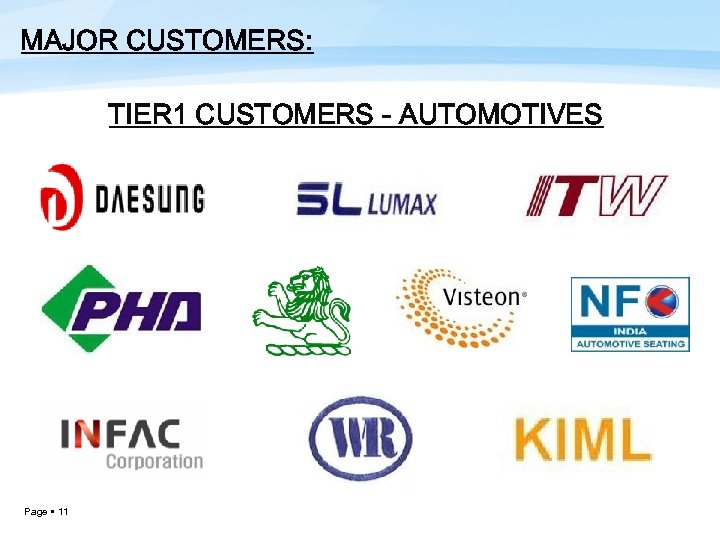 MAJOR CUSTOMERS: TIER 1 CUSTOMERS - AUTOMOTIVES Page 11 