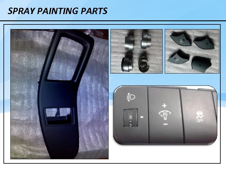 SPRAY PAINTING PARTS 