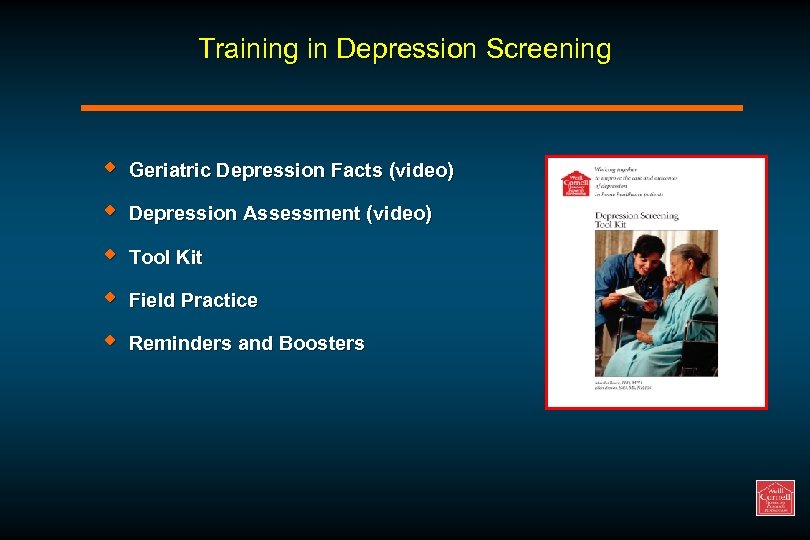 Training in Depression Screening w Geriatric Depression Facts (video) w Depression Assessment (video) w