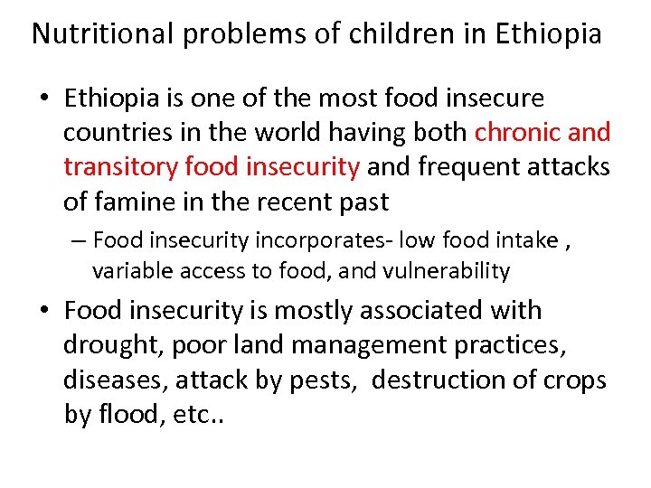 Nutritional problems of children in Ethiopia • Ethiopia is one of the most food