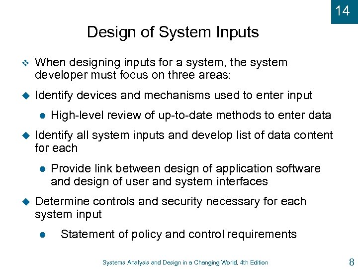 14 Design of System Inputs v When designing inputs for a system, the system