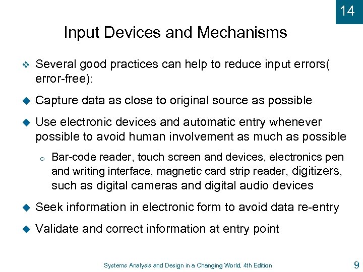 14 Input Devices and Mechanisms v Several good practices can help to reduce input