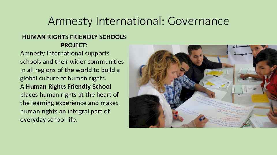 Amnesty International: Governance HUMAN RIGHTS FRIENDLY SCHOOLS PROJECT: Amnesty International supports schools and their