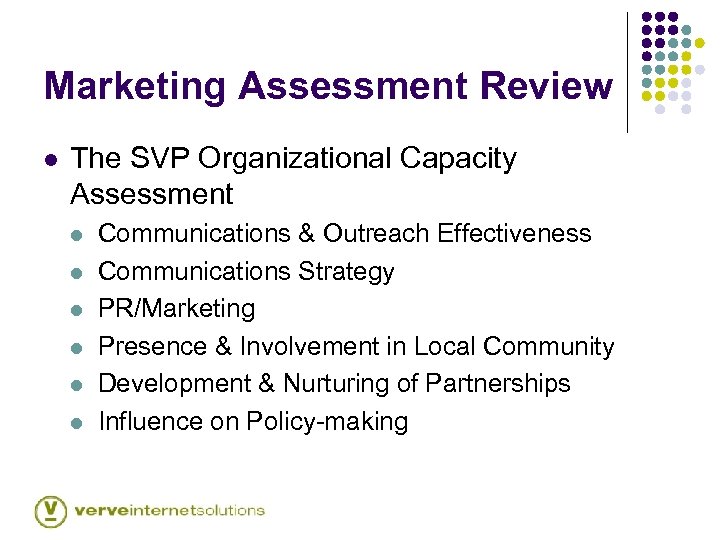 Marketing Assessment Review l The SVP Organizational Capacity Assessment l l l Communications &