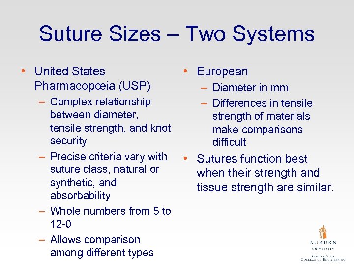 Suture Sizes – Two Systems • United States Pharmacopœia (USP) – Complex relationship between