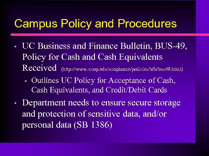 Campus Policy and Procedures • UC Business and Finance Bulletin, BUS-49, Policy for Cash