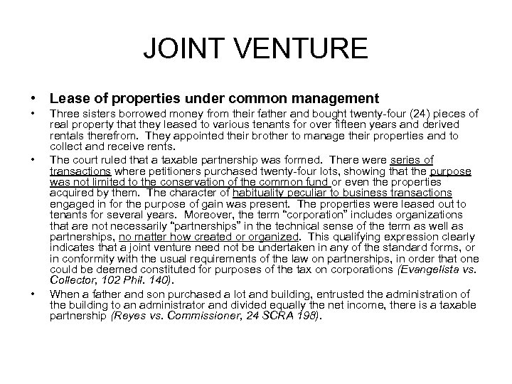 JOINT VENTURE • Lease of properties under common management • • • Three sisters