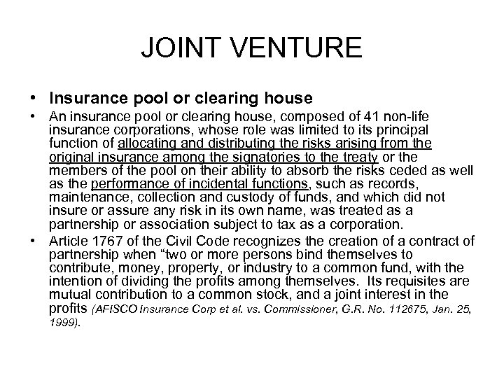 JOINT VENTURE • Insurance pool or clearing house • An insurance pool or clearing