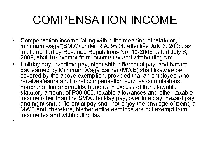 COMPENSATION INCOME • Compensation income falling within the meaning of “statutory minimum wage”(SMW) under