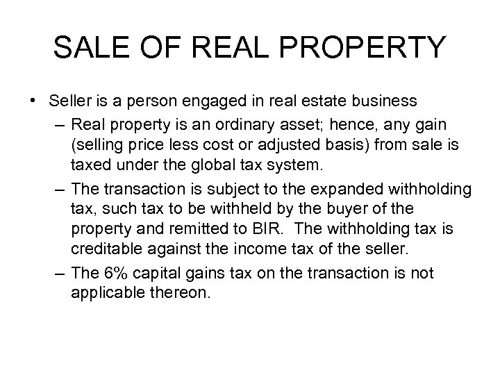 SALE OF REAL PROPERTY • Seller is a person engaged in real estate business