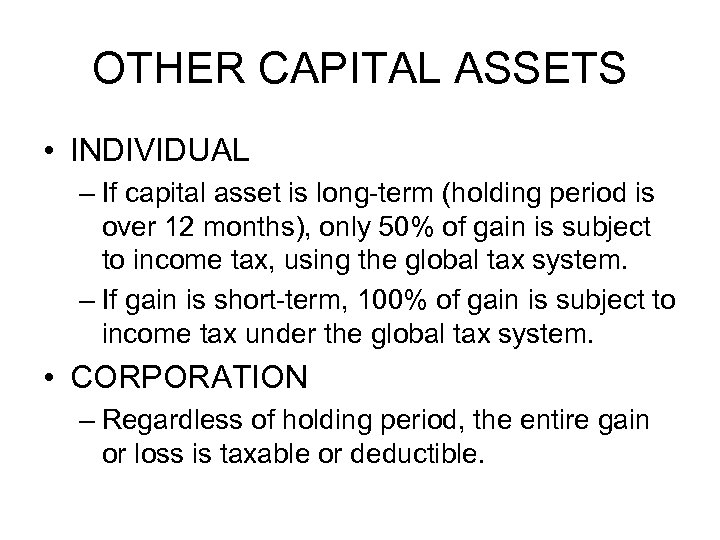 OTHER CAPITAL ASSETS • INDIVIDUAL – If capital asset is long-term (holding period is