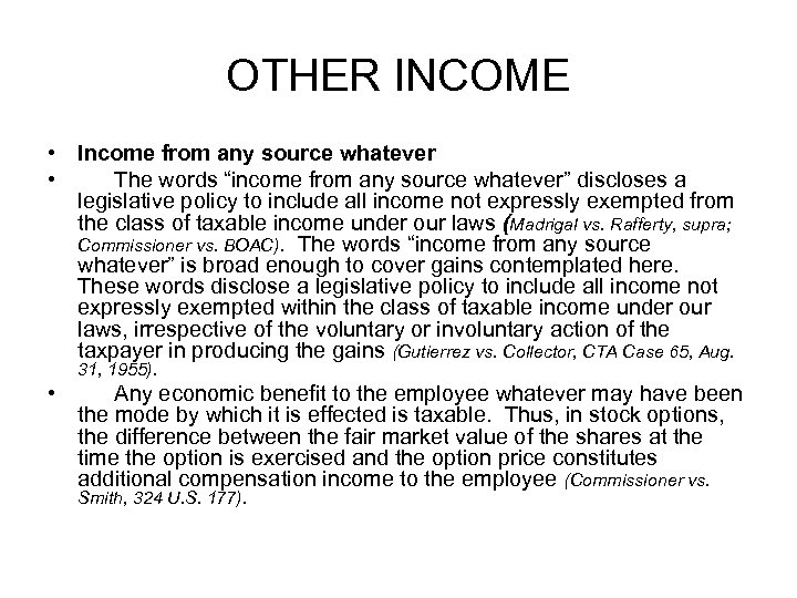 OTHER INCOME • Income from any source whatever • The words “income from any