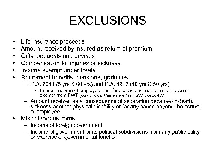 EXCLUSIONS • • • Life insurance proceeds Amount received by insured as return of