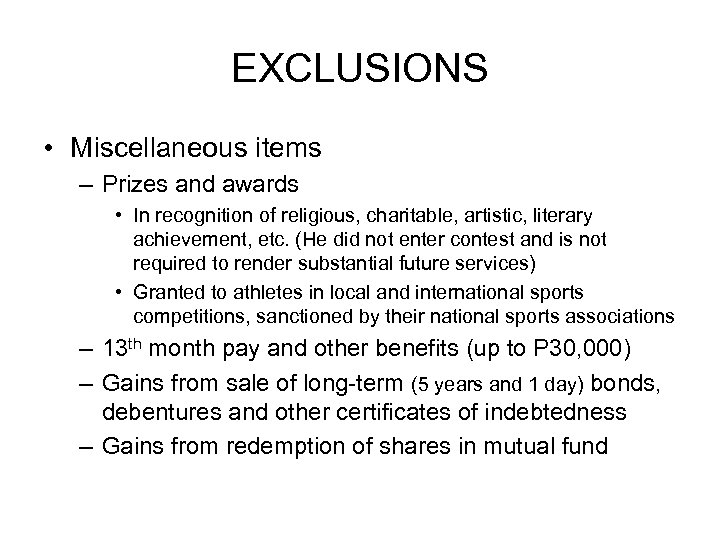 EXCLUSIONS • Miscellaneous items – Prizes and awards • In recognition of religious, charitable,