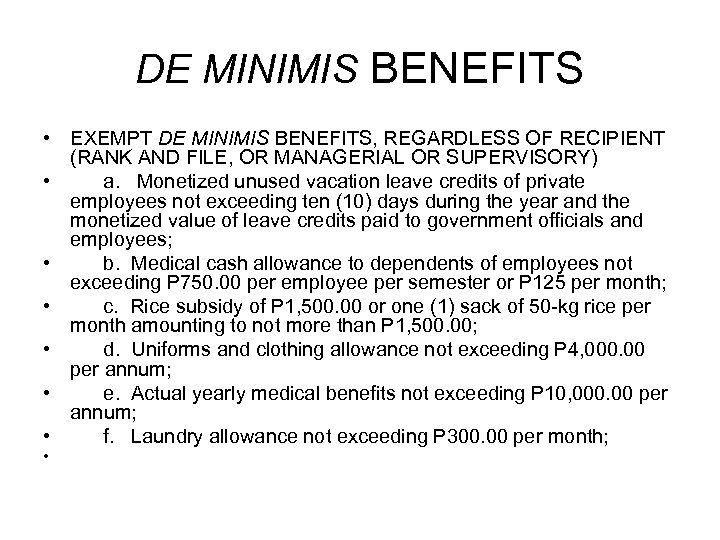 DE MINIMIS BENEFITS • EXEMPT DE MINIMIS BENEFITS, REGARDLESS OF RECIPIENT (RANK AND FILE,