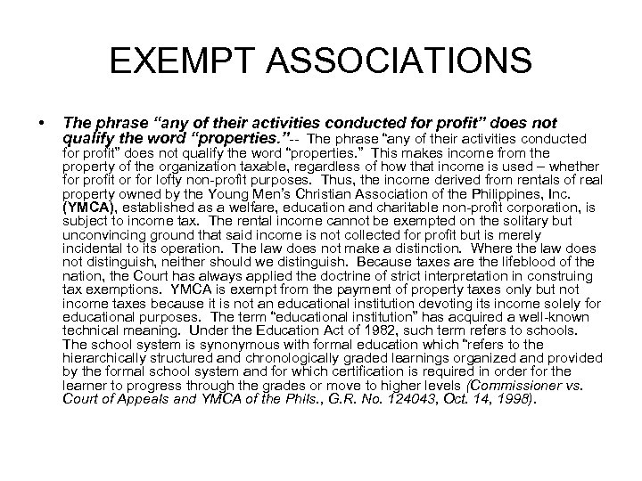 EXEMPT ASSOCIATIONS • The phrase “any of their activities conducted for profit” does not