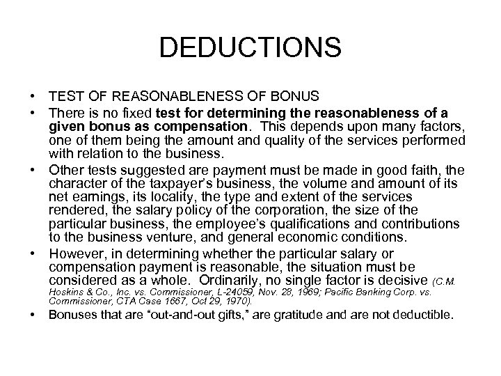 DEDUCTIONS • TEST OF REASONABLENESS OF BONUS • There is no fixed test for