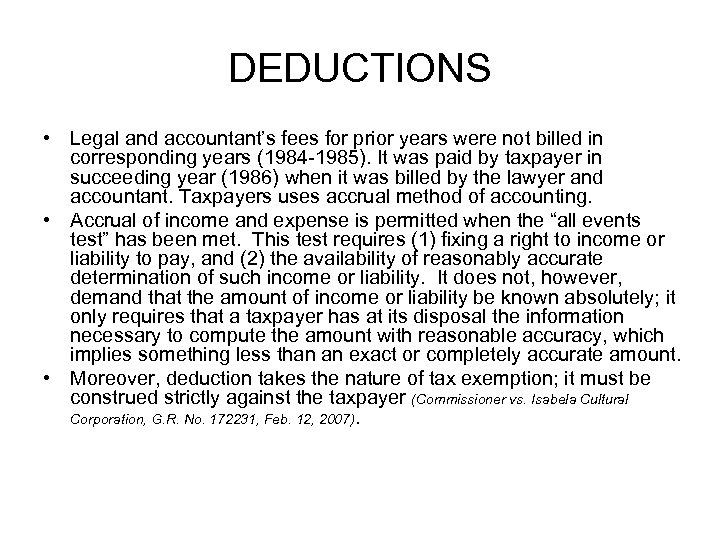 DEDUCTIONS • Legal and accountant’s fees for prior years were not billed in corresponding