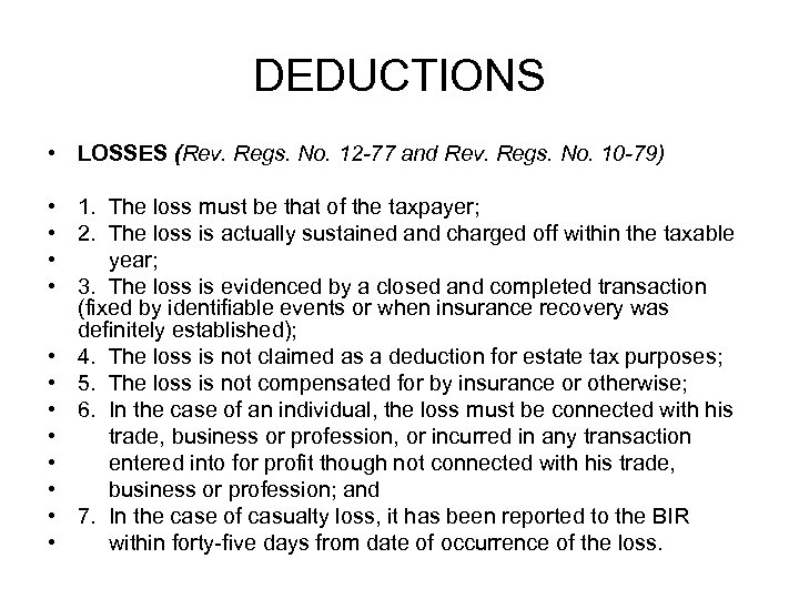 DEDUCTIONS • LOSSES (Rev. Regs. No. 12 -77 and Rev. Regs. No. 10 -79)